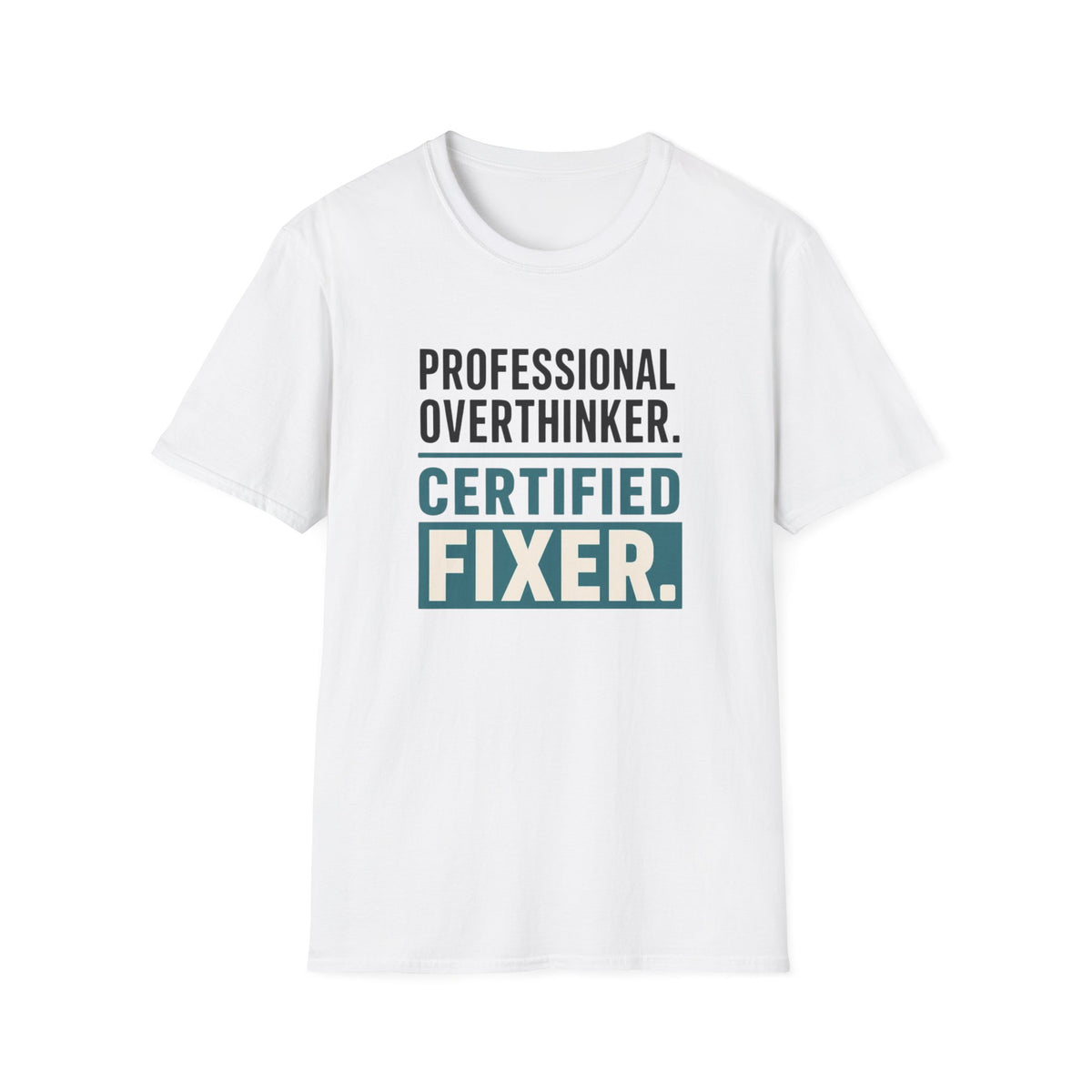 Professional Overthinker Certified Fixer T-Shirt