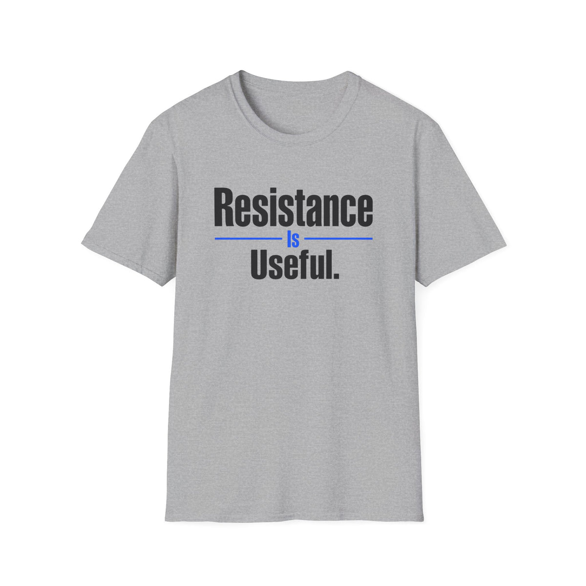Resistance Is Useful T-Shirt