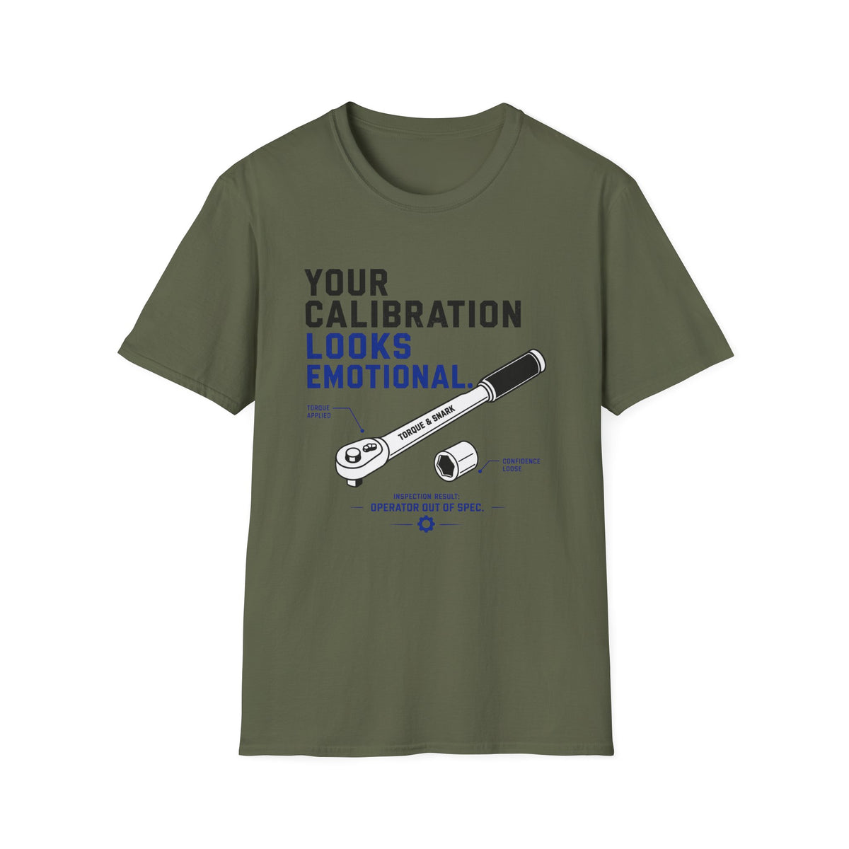 Your Calibration Looks Emotional T-Shirt