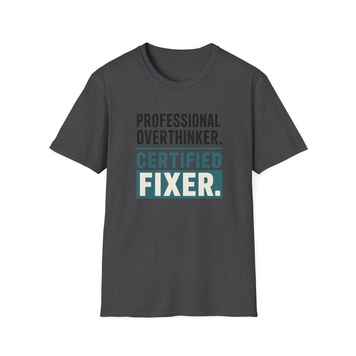Professional Overthinker Certified Fixer T-Shirt