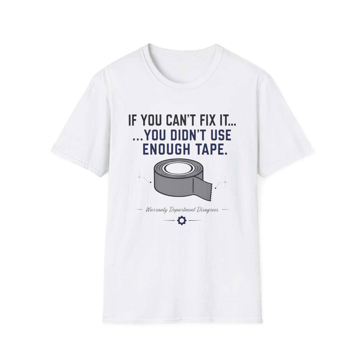 If You Can't Fix It Duct Tape T-Shirt