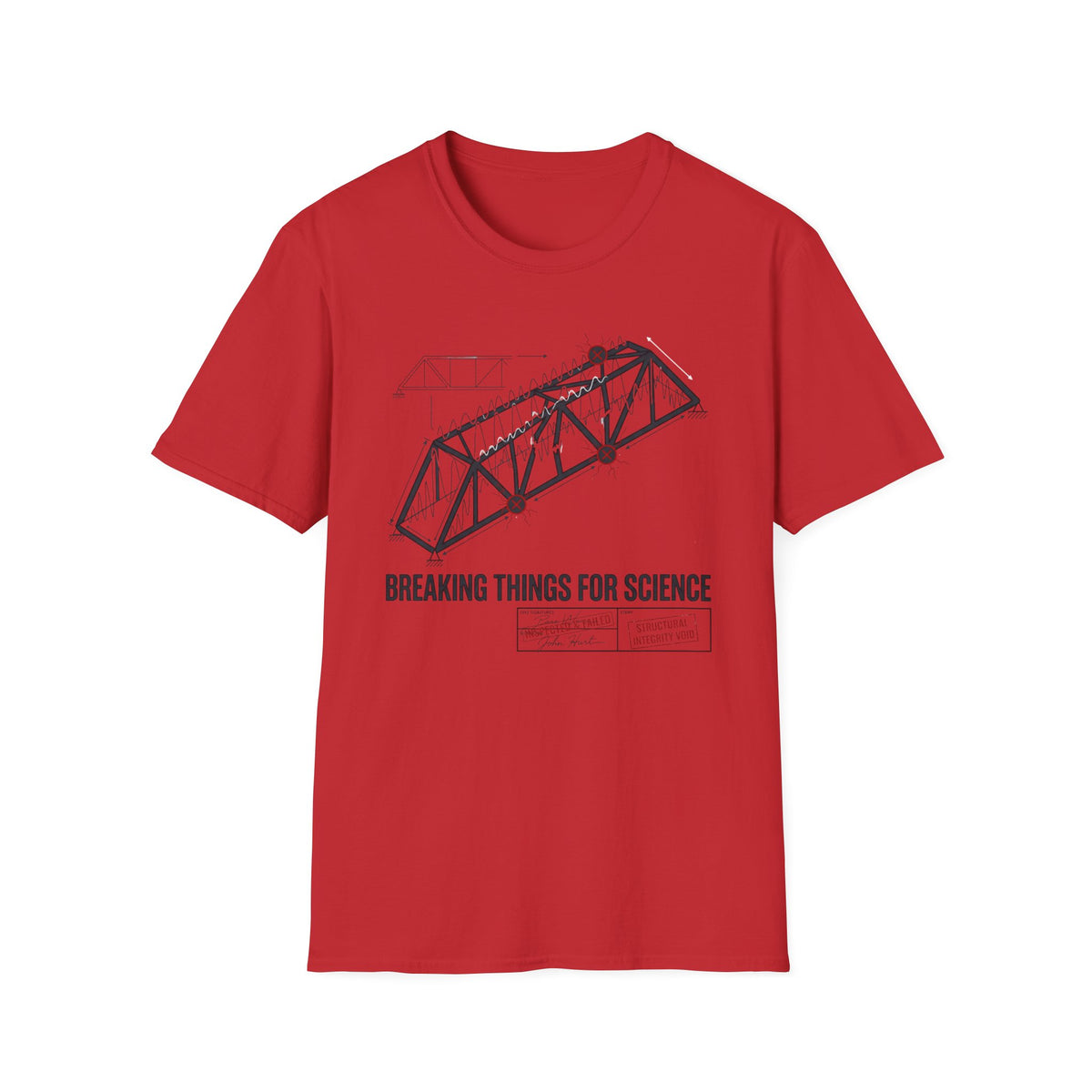 Breaking Things for Science T-Shirt