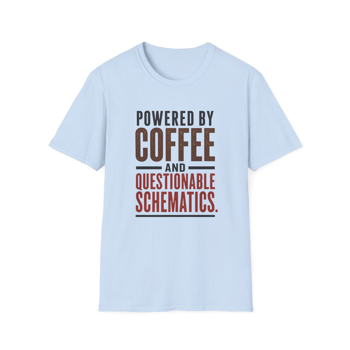 Powered by Coffee and Questionable Schematics T-Shirt