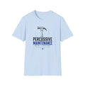 Percussive Maintenance It's A Repair Strategy T-Shirt