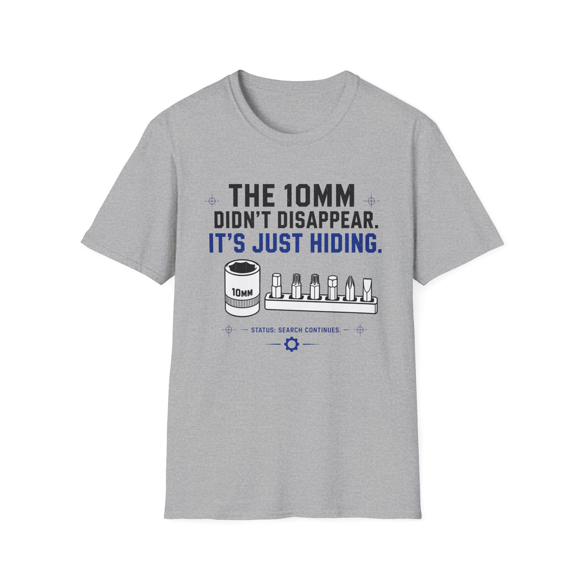 The 10mm Didn’t Disappear. It’s Just Hiding T-Shirt