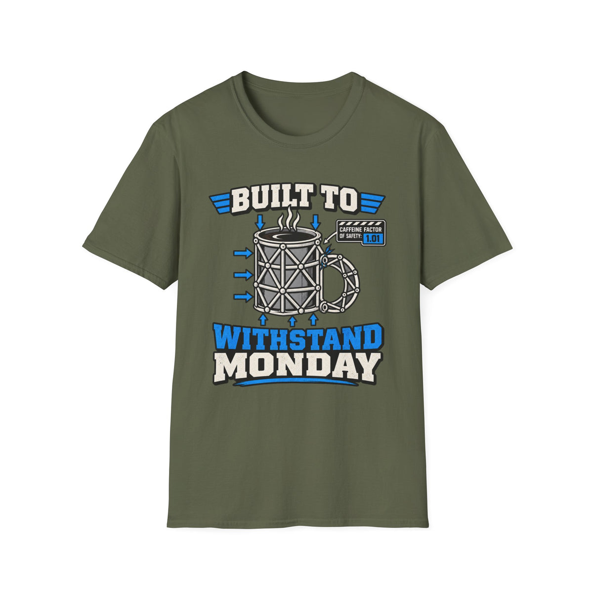 Built To Withstand Monday Mug T-Shirt