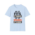If It Fits, It Ships. If It Sparks, It’s Mine T-Shirt