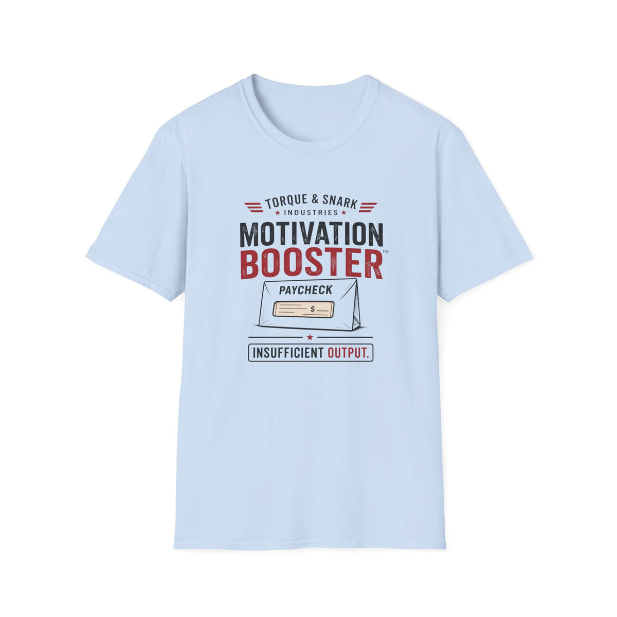 Paycheck Motivation Booster T-Shirt