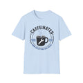 Caffeinated Now Accepting Bad Ideas T-Shirt