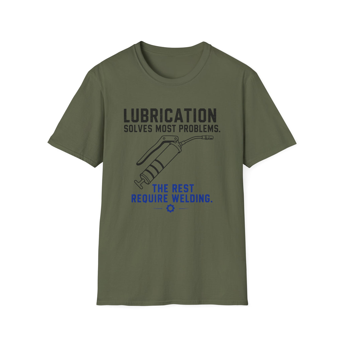 Lubrication Solves Most Problems T-Shirt