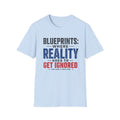 Blueprints: Where Reality Gets Ignored T-Shirt