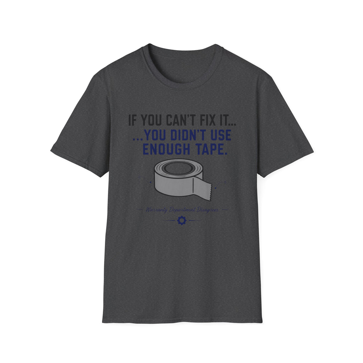 If You Can't Fix It Duct Tape T-Shirt