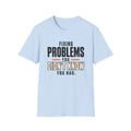 Fixing Problems You Didn’t Know You Had T-Shirt