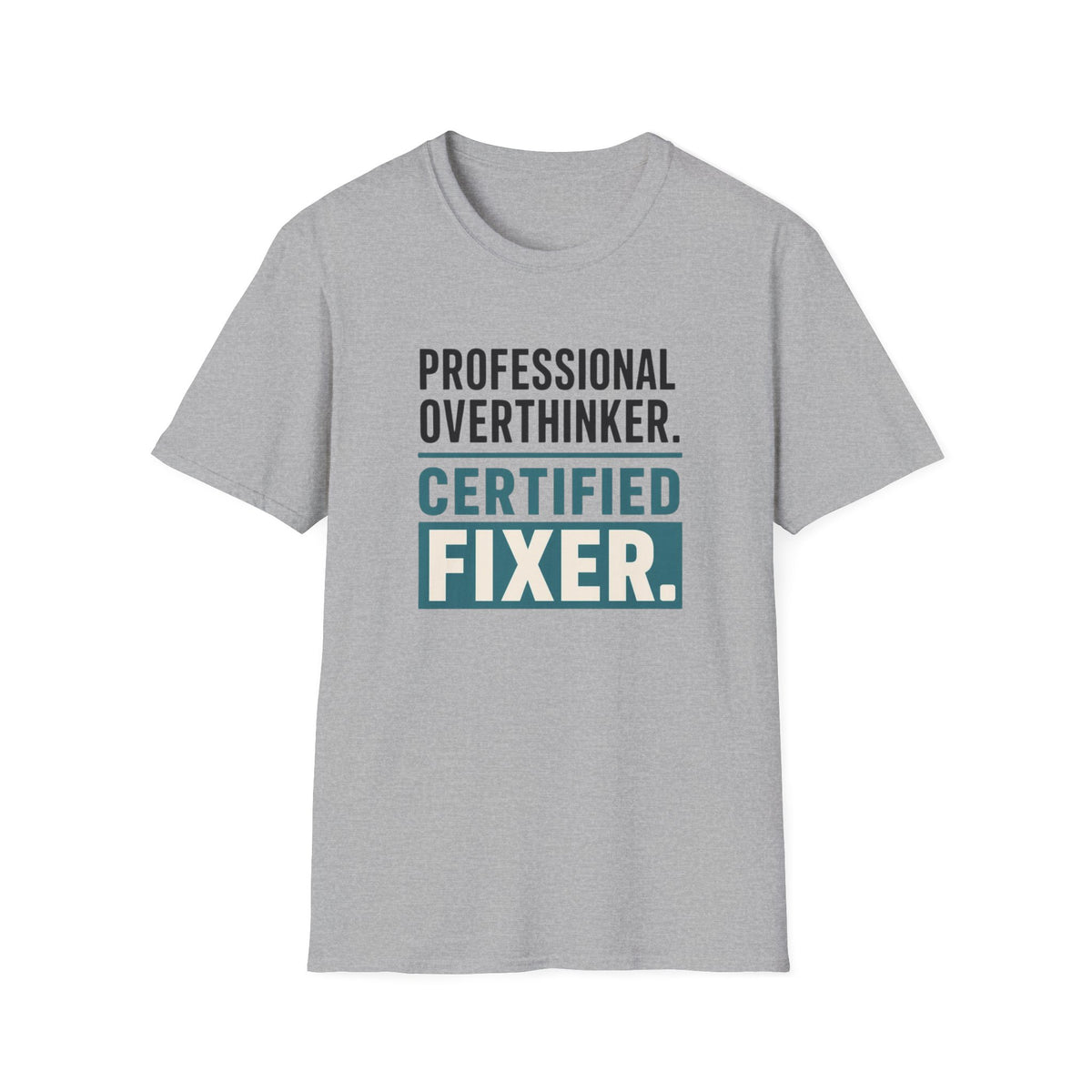 Professional Overthinker Certified Fixer T-Shirt