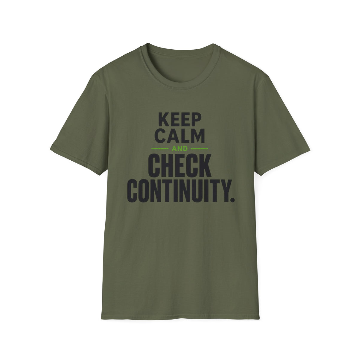 Keep Calm and Check Continuity T-Shirt