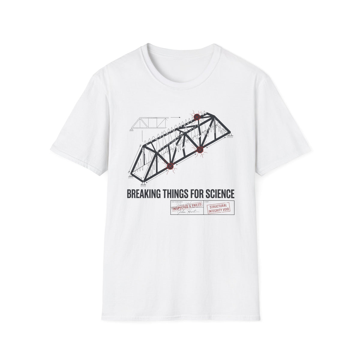 Breaking Things for Science T-Shirt