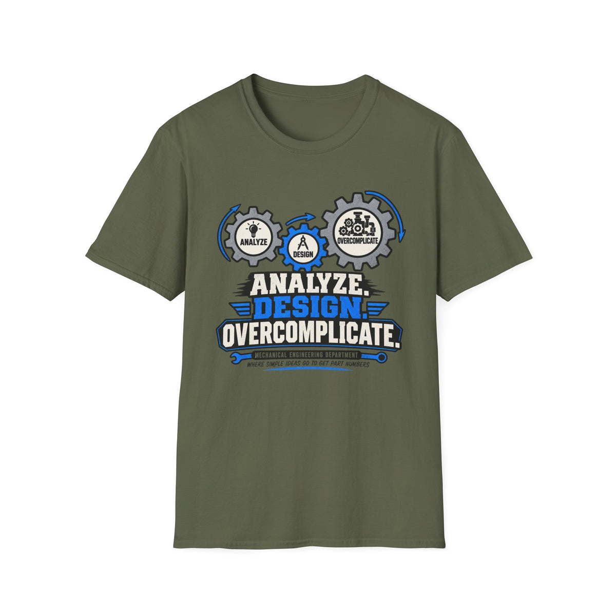 Analyze Design Overcomplicate T-Shirt