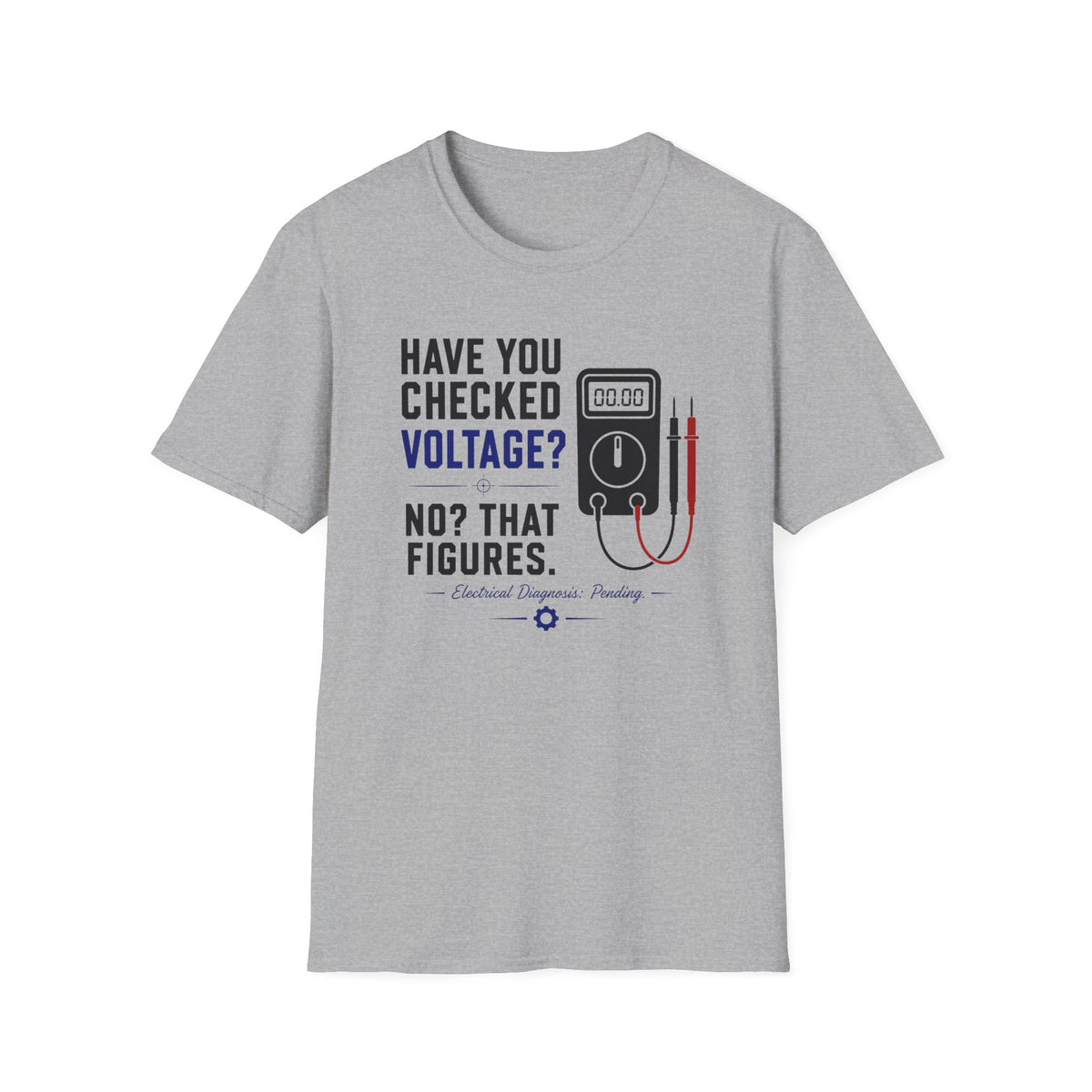 Have You Checked Voltage? T-Shirt