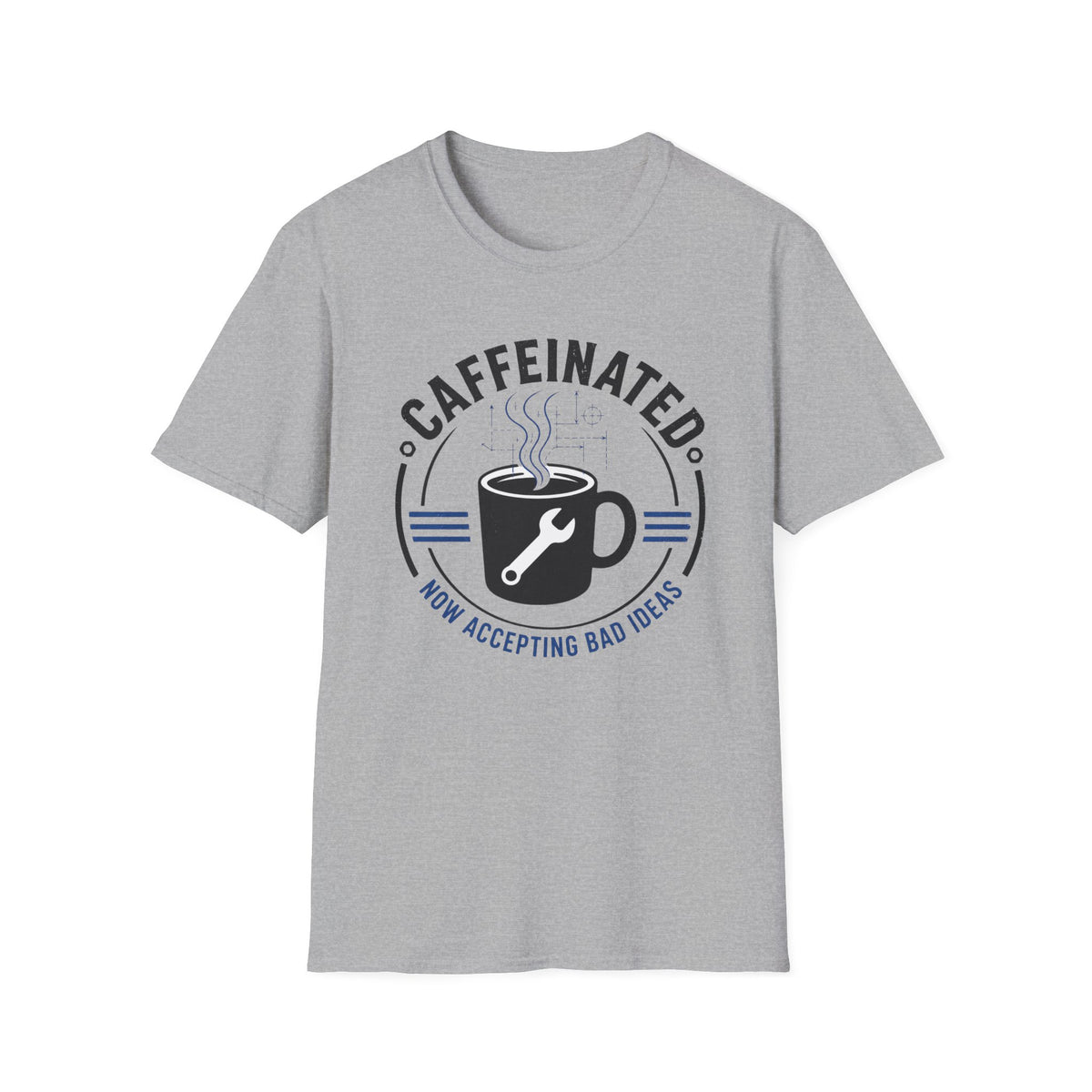 Caffeinated Now Accepting Bad Ideas T-Shirt