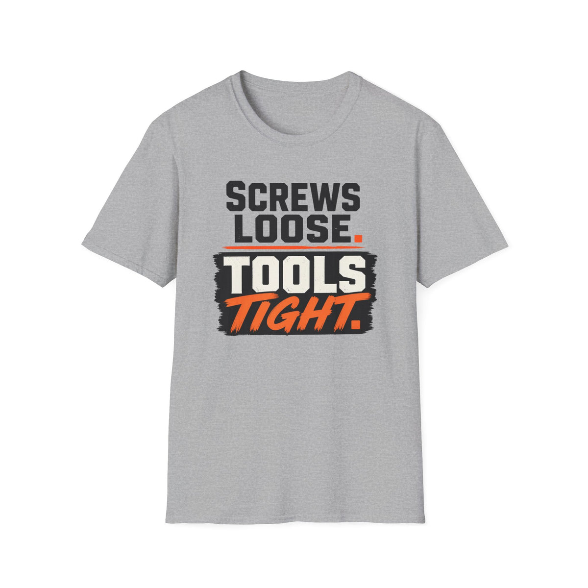 Screws Loose Tools Tight T-Shirt