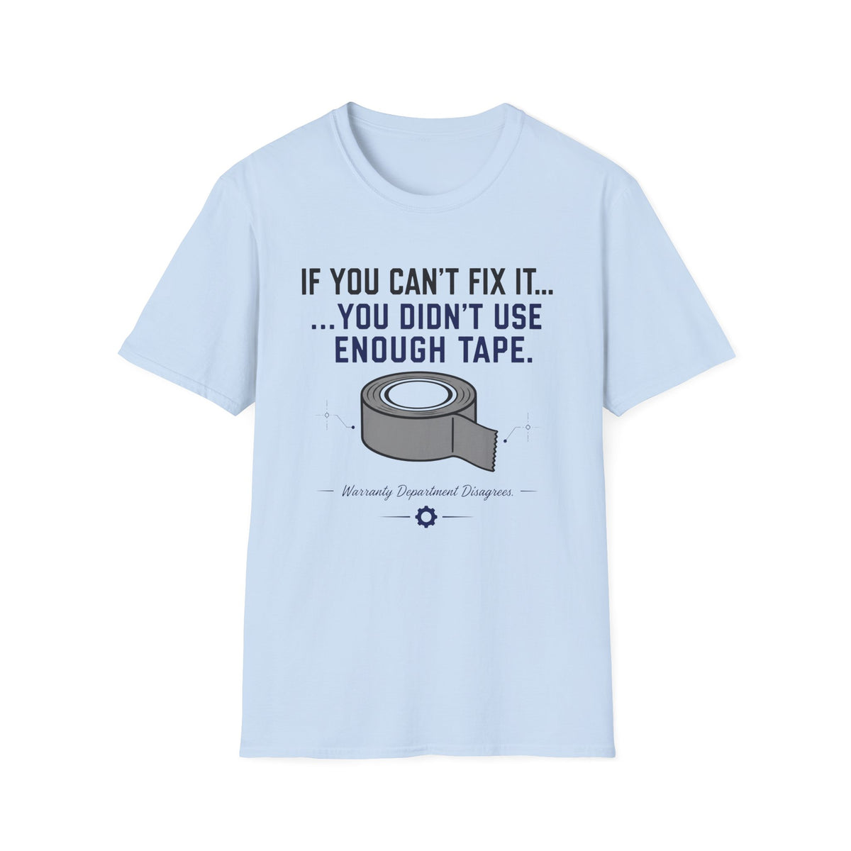 If You Can't Fix It Duct Tape T-Shirt
