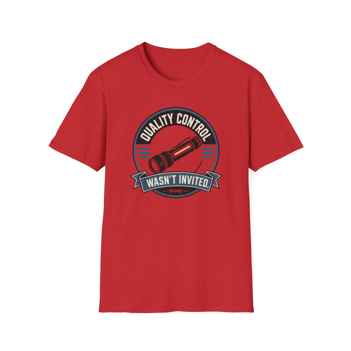 Quality Control Wasn't Invited T-Shirt