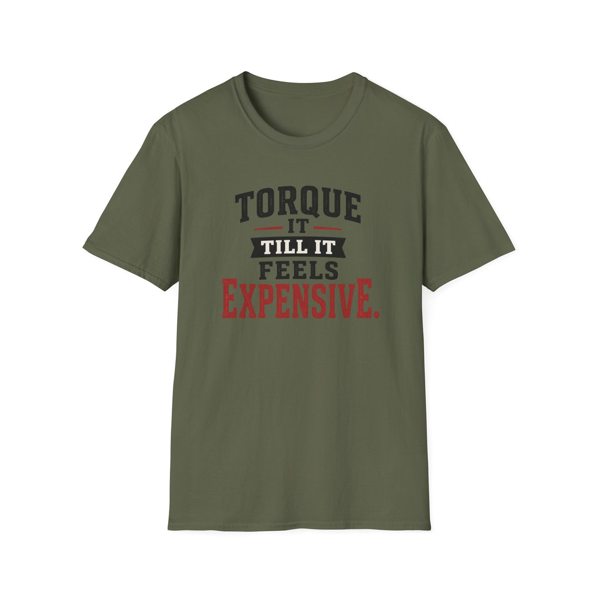 Torque It Till It Feels Expensive T-Shirt