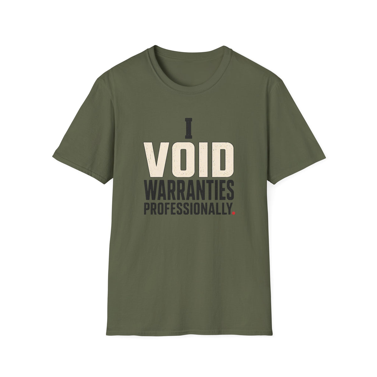 I Void Warranties Professionally T-Shirt