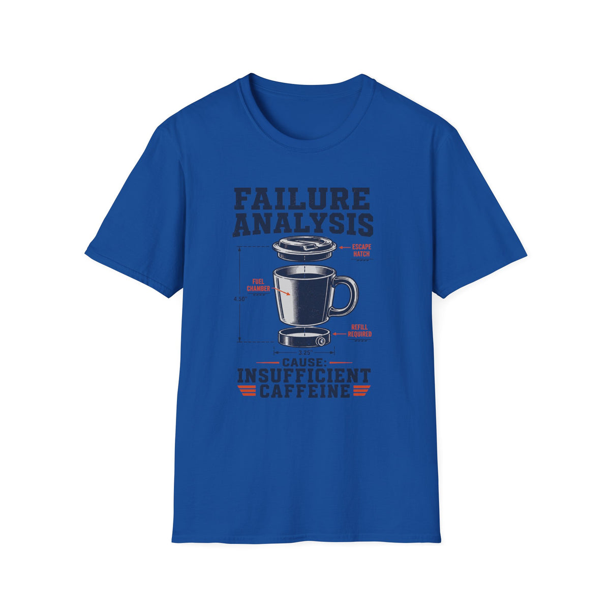Failure Analysis Insufficient Caffeine T-Shirt