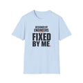 Designed by Engineers Fixed by Me T-Shirt