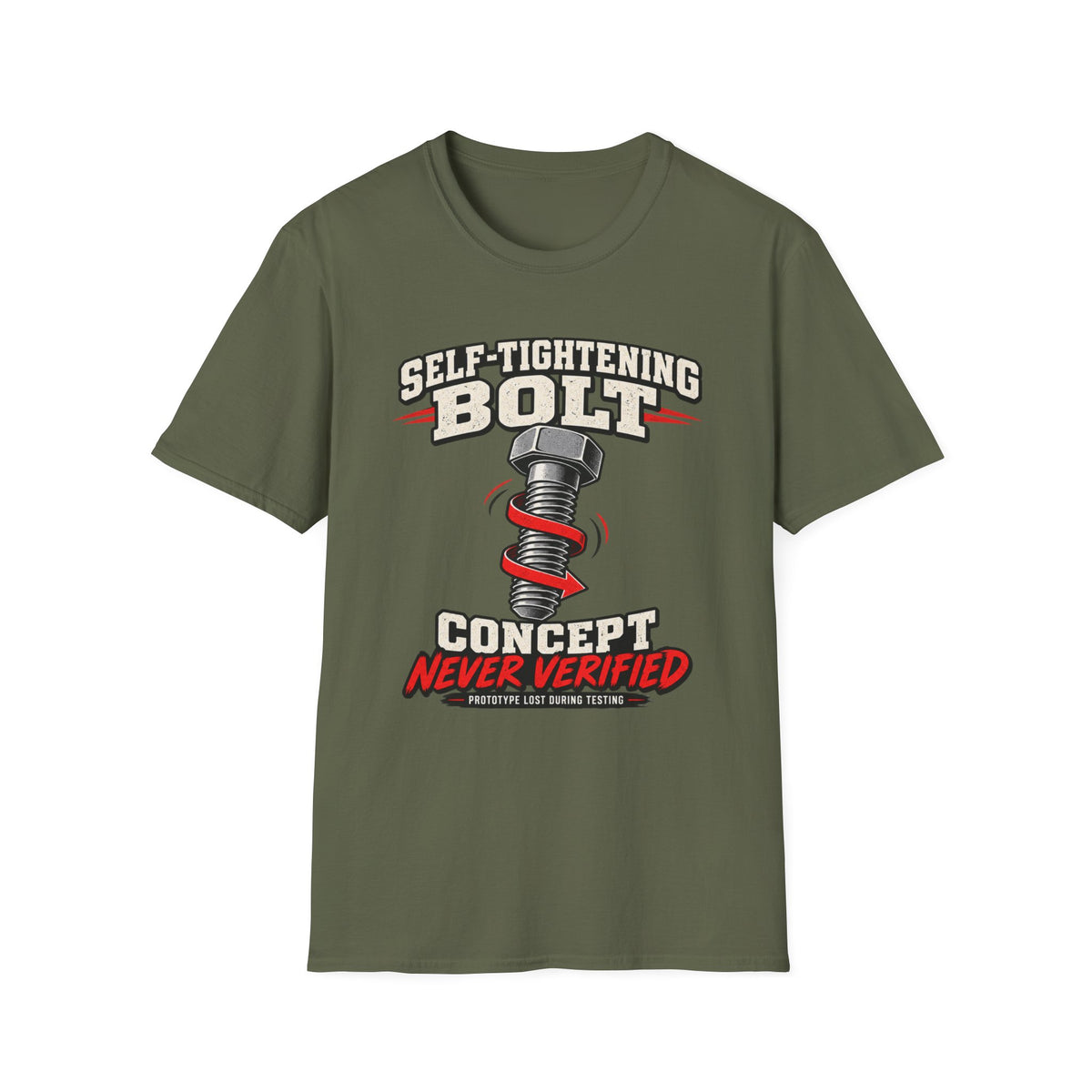 Self-Tightening Bolt Never Verified T-Shirt