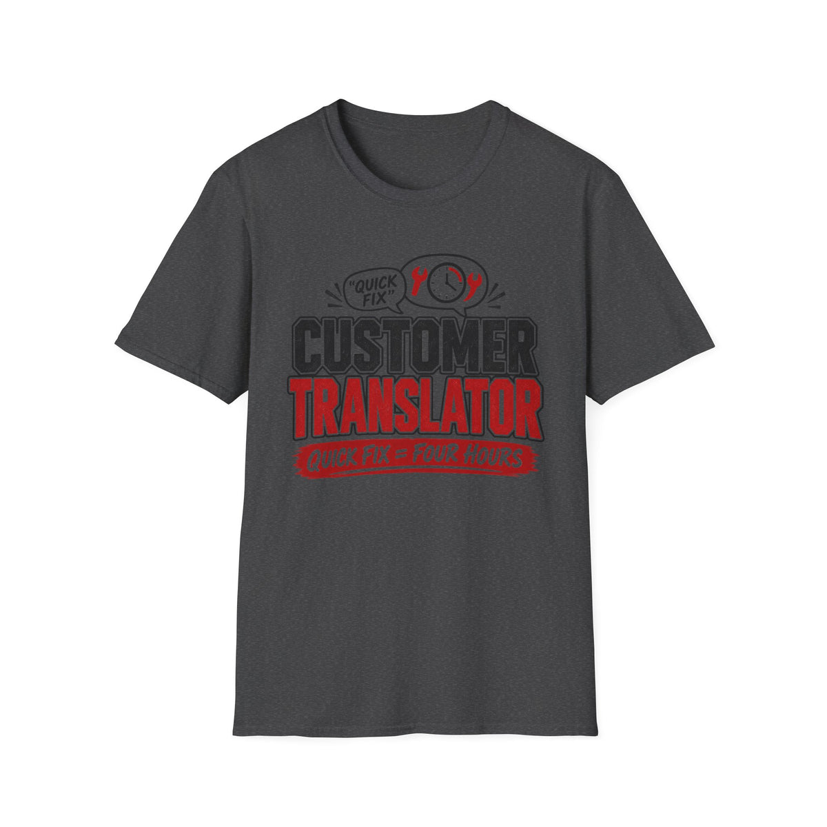 Customer Translator Quick Fix T-Shirt