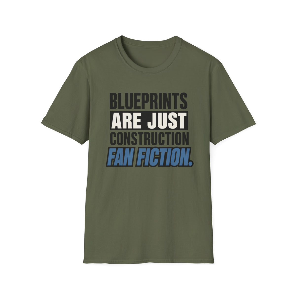 Blueprints Are Just Construction Fan Fiction T-Shirt