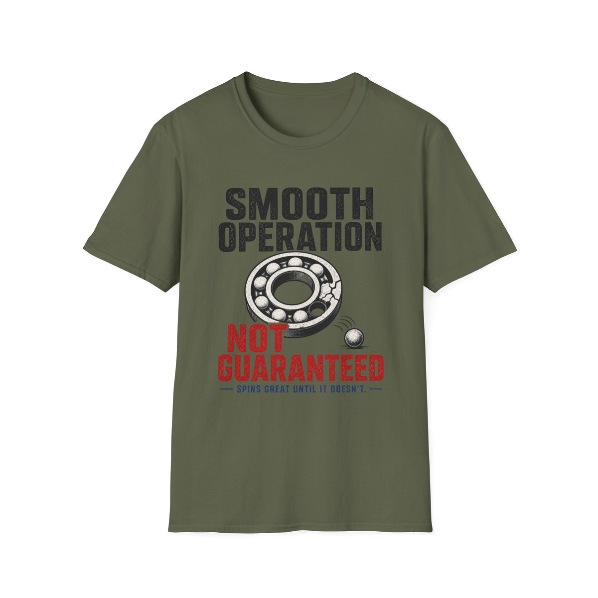 Smooth Operation, Not Guaranteed T-Shirt