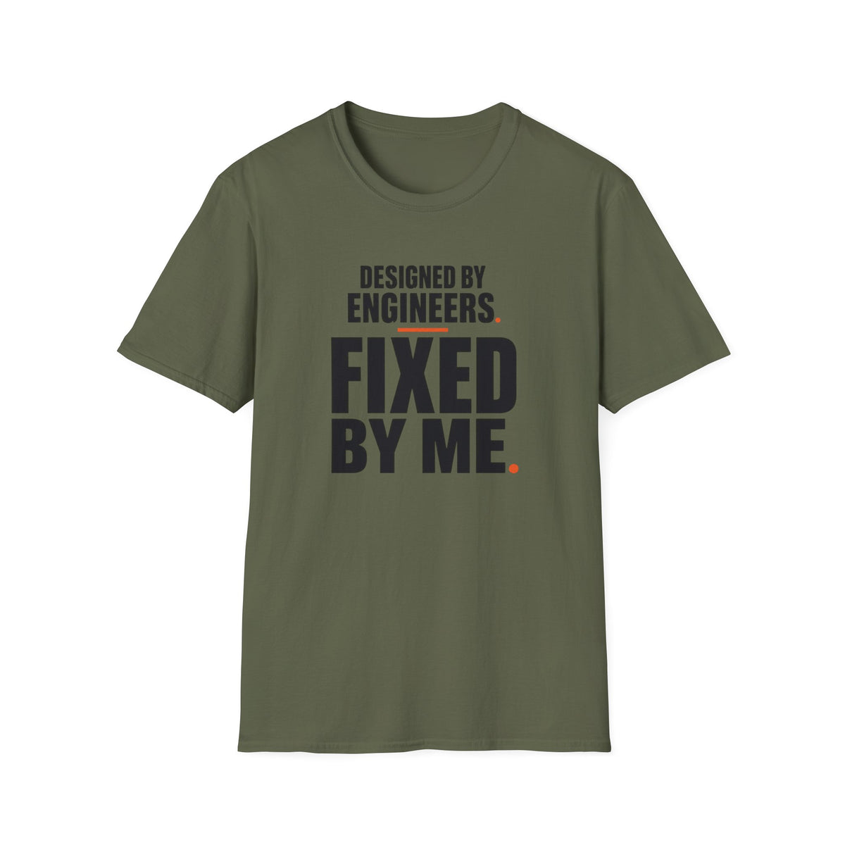 Designed by Engineers Fixed by Me T-Shirt