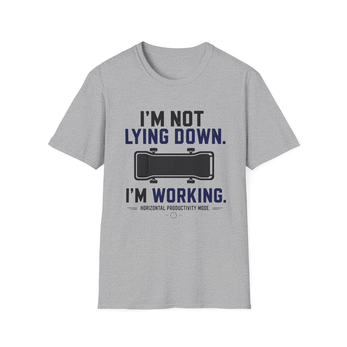 I'm Not Lying Down I'm Working T-Shirt
