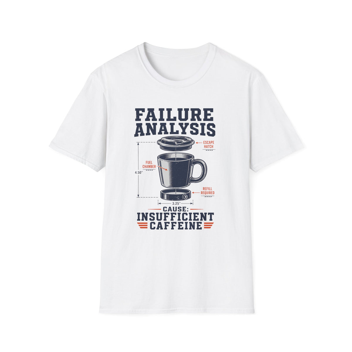 Failure Analysis Insufficient Caffeine T-Shirt