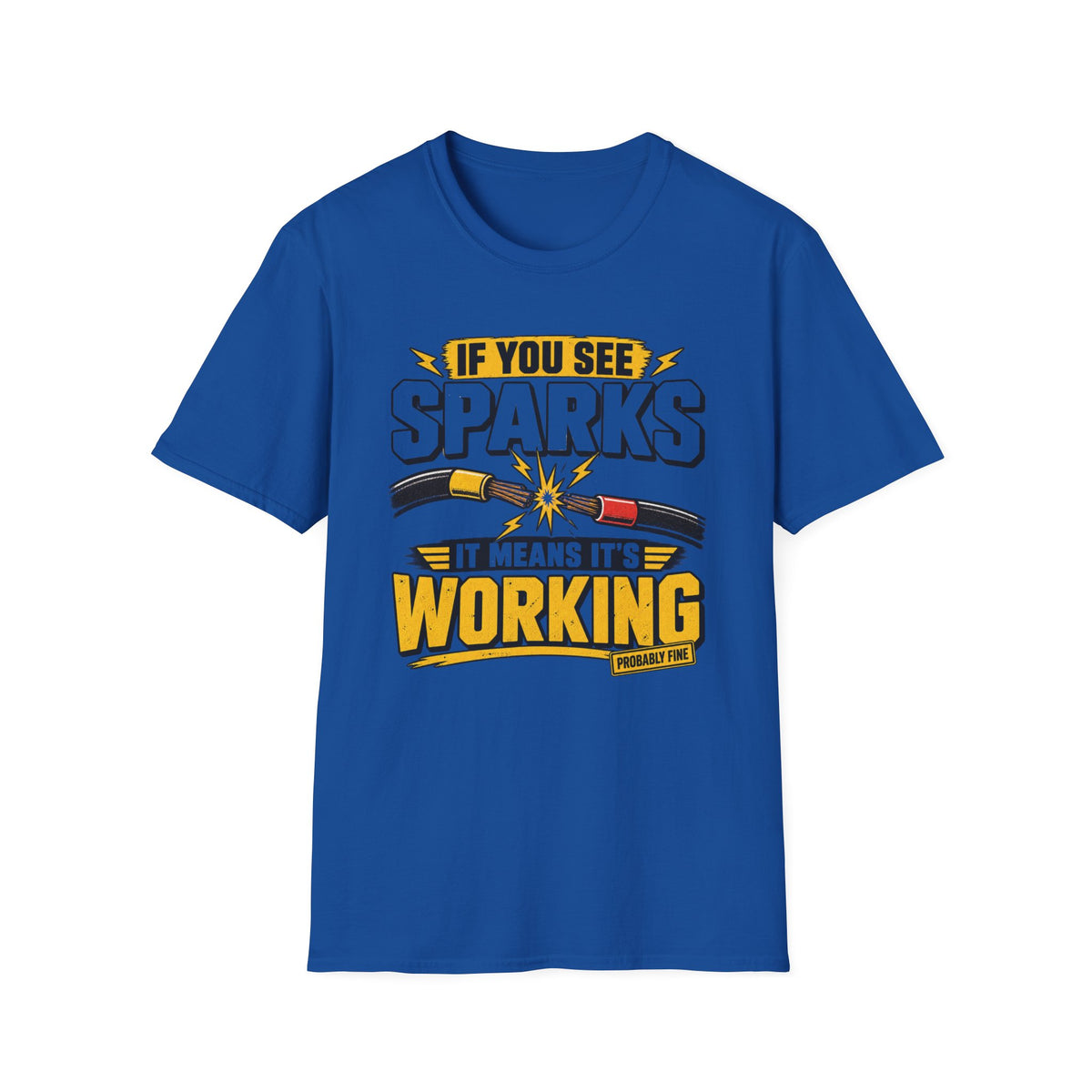 Sparks Means It's Working T-Shirt