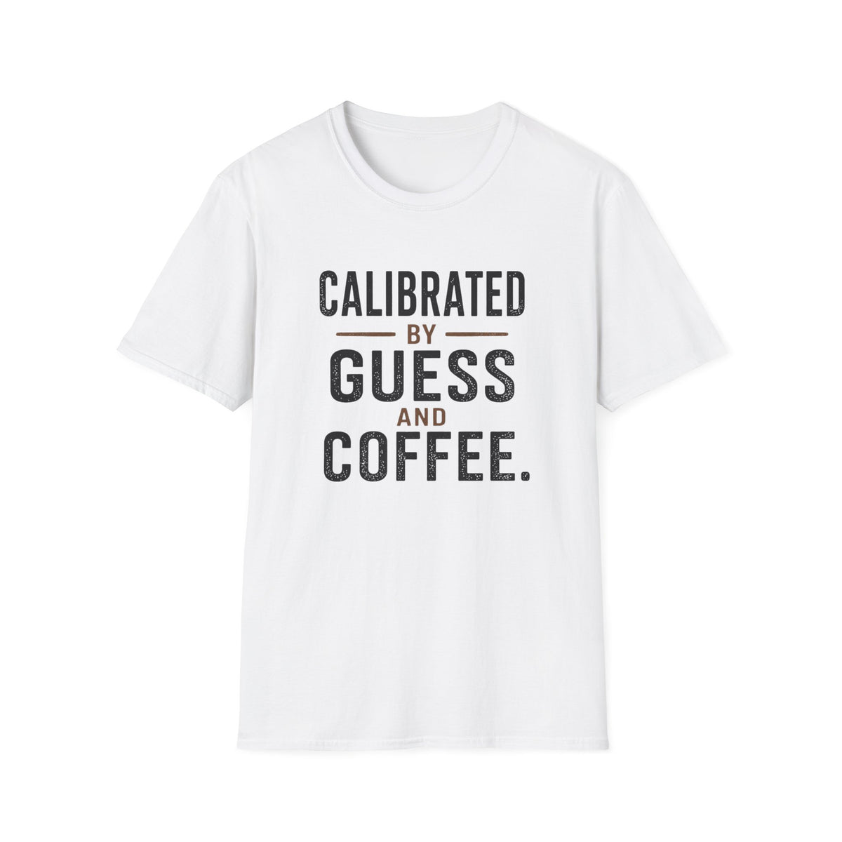 Calibrated by Guess and Coffee T-Shirt